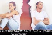 POWERFUL LOST LOVE SPELLS CASTER +27633953837 WORLDWIDE WITH ACCURATE RESULTS